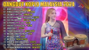 Dangdut Koplo Malaysia 2024 | Rindu Serindu Rindunya | Full Album Lagu Jawa Viral