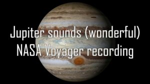 Звуки Юпитера (удивительные) - запись NASA Voyager