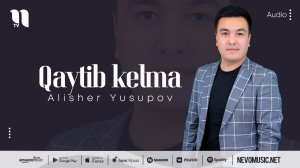 Alisher Yusupov - Qaytib kelma (audio 2022)