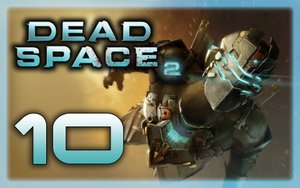 Dead Space 2 - Прохождение игры на русском [#10] | PC (2013 г.)