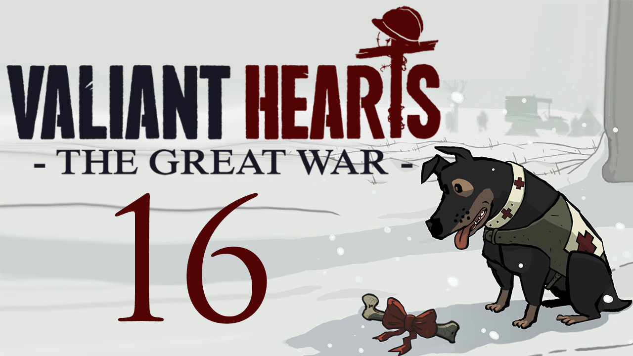 Valiant Hearts: The Great War - Реймсский лес - Прохождение игры на русском [#16] | PC (2014 г.)