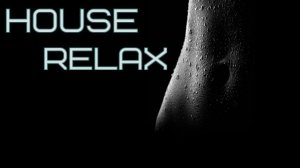 House Relax 2020 (18)House Relax Music/ Хаус Релакс / Deep House 73
