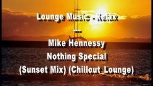 Mike Hennessy - Nothing Special (Sunset Mix) (Chillout_Lounge)