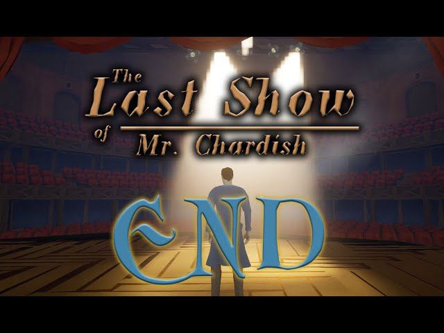 The Last Show of Mr. Chardish #3 прохождение (Конец) смотреть онлайн