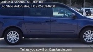 2008 Kia Sedona for sale in Irving, TX 75062 at the Big Shoe