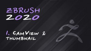 1. ZBrush 2020. Thumbnail & CamView | Уроки на русском