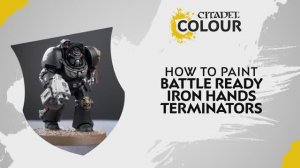 Warhammer 40000 How to Paint Battle Ready Iron Hands Terminators