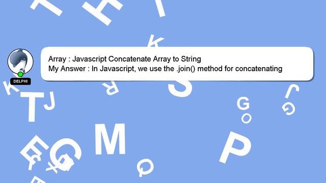 Array : Javascript Concatenate Array to String