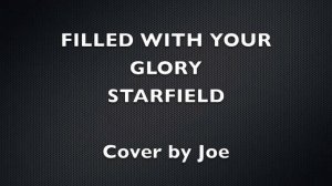 Filled with Your glory Starfield Cover