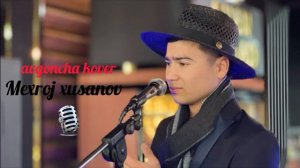 Avgoncha kover (мехрож хусанов примера ) gulho rachida chida yangisi