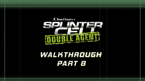 08. Splinter Cell Double Agent - JBA Headquarters 3 - Stealth Walkthrough.mp4