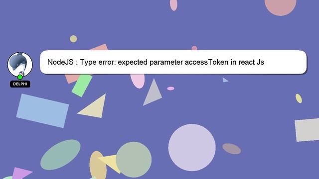 NodeJS : Type error: expected parameter accessToken in react Js смотреть онлайн