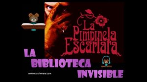 La Biblioteca Invisible La Pimpinela Escarlata