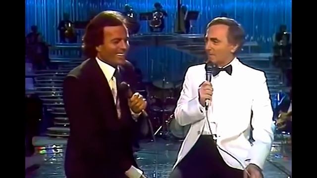 Julio Iglesias & Charles Aznavour 