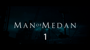 The Dark Pictures Anthology: Man of Medan #1