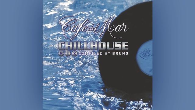 Café del Mar - Chillhouse Mix (CD 1) смотреть онлайн