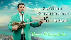 Baxodir Xolmurodov Umur O'tmoqdadur | Баходир Холмуродов Умур Утмокдадур (Audio)Tolmas video studio