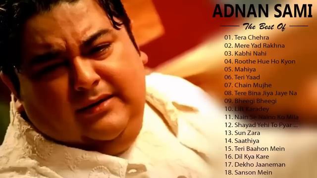 Adnan Sami - Tera Chehra / Best Of ADNAN SAMI ❤ Adnan Sami Top Hit Songs 🔥 Bollywood 2019 most song