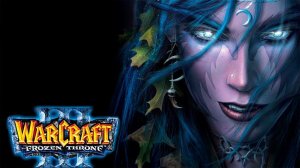 Warcraft III: The Frozen Throne - Часть 10 (На русском / Без комментариев)