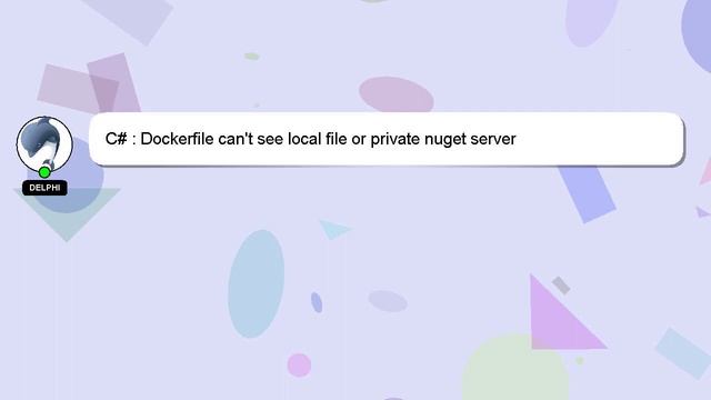 C# : Dockerfile can't see local file or private nuget server смотреть онлайн