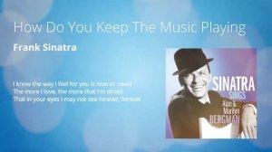 How Do You Keep The Music Playing - Frank Sinatra