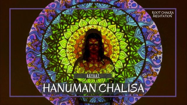 HANUMAN CHALISA SLOW | MEDITATION ROOT CHAKRA 2022 | AGYAAT