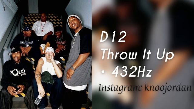 (432Hz) D12 - Throw It Up смотреть онлайн