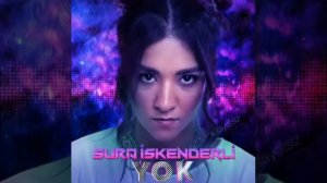 Sura İskəndərli - Yok (ee daha daha nasılsınız?) uzun versiyon