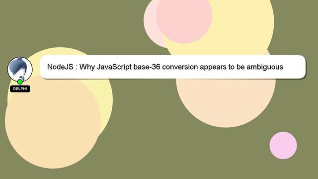 NodeJS : Why JavaScript base-36 conversion appears to be ambiguous