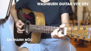 VIDEO TEST ÂM WASHBURN GUITAR VITE S9V