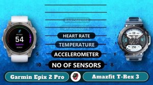 Garmin Epix 2 Gen VS Amazfit T Rex 3