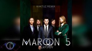 Maroon 5 - Misery (KaktuZ RemiX)