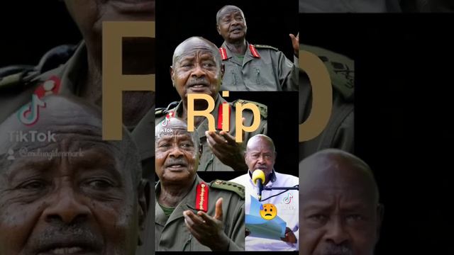 RIP museveni