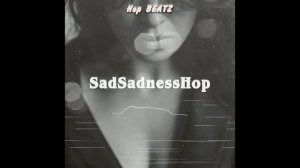 BeatsPack - SadSadnessHop | Type Beats | Rap\HipHop\Pop\RnB Instrumental