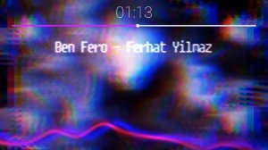 Ben Fero - Ferhat Yılmaz (Slowed - Reverb - Bass Boosted)