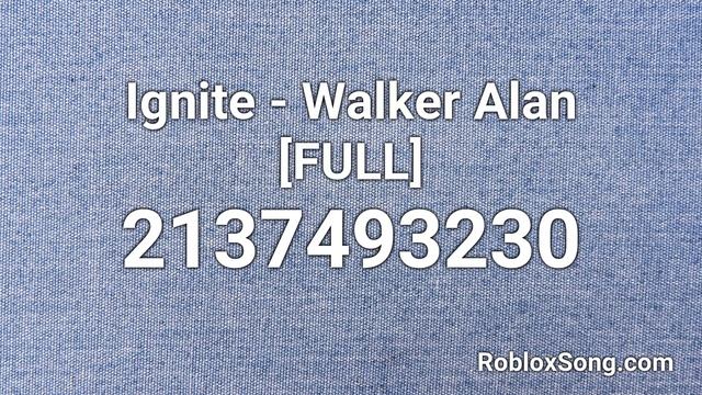 Ignite - Walker Alan [FULL] Roblox ID - Music Code смотреть онлайн