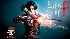 LIES OF P | ЛУЧШАЯ ИГРА В ЖАНРЕ SOULSLIKE