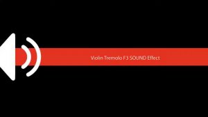 Violin Tremolo F3 SOUND Effect