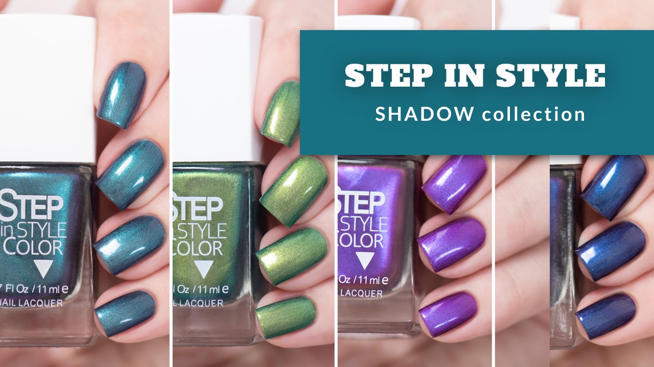 STEP IN STYLE || коллекция мультихромных лаков для ногтей SHADOW || обзор и свотчи