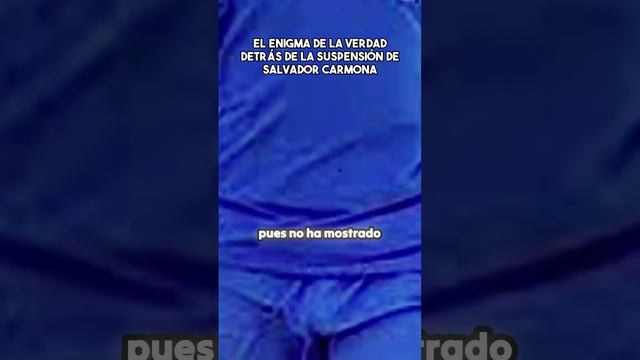 El enigma de la verdad detrás de la suspensión de Salvador Carmona #futbol #mexico #soccer