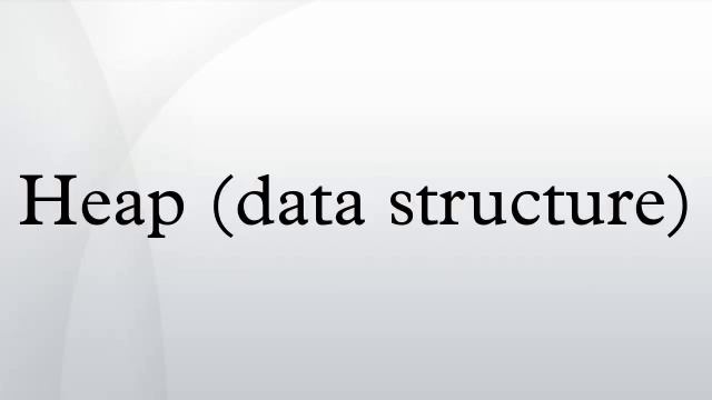 Heap (data structure)