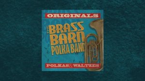 10 Somnolent Waltz, The Brass Barn Polka Band - The Third Album