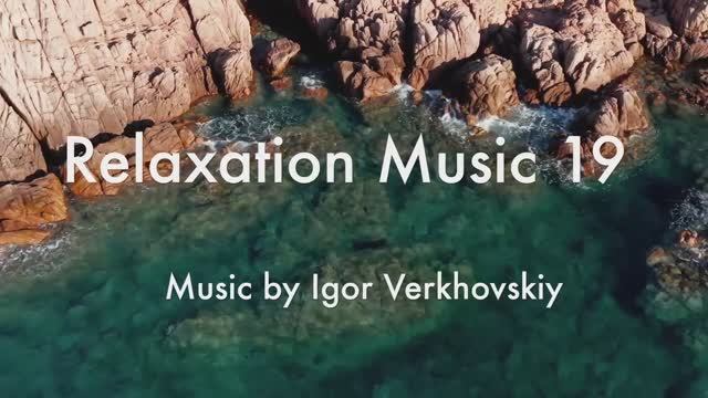 Igor Verkhovskiy - Relaxation Music 19