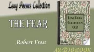 The Fear Robert Frost Audiobook Long Poems