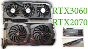RTX3060 Gigabyte vs RTX2070 MSI / быстрая версия
