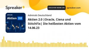 Aktien 2.0 |Oracle, Ciena und StitchFix| Die heißesten Aktien vom 14.06.23