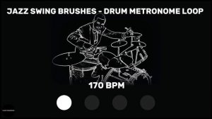 Jazz Swing Brushes | Drum Metronome Loop | 170 BPM