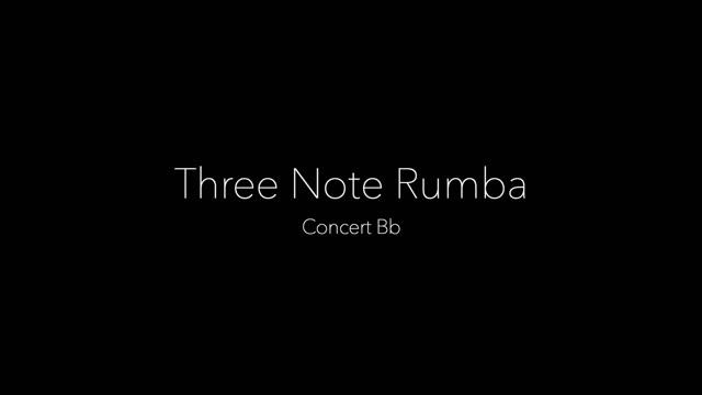 Three Note Rumba (Concert Bb) смотреть онлайн