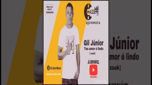 GIL JÚNIOR - TEU AMOR É LINDO (KIZOMBA) [DOWNLOAD] • HALI-MUZIK.MP3