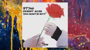 Sting — Desert Rose (John Bowtie Edit)